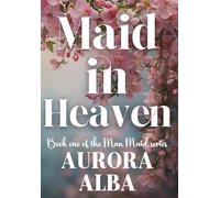 Maid in Heaven: Book One of the Man Maid Series