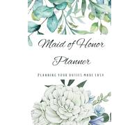 Maid of Honor Planner: Planning Your Duties Made Easy