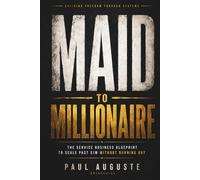 Maid to Millionaire: The Service Business Blueprint to Scale Past $1M Without Burning Out