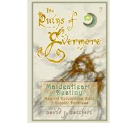 MaidenHeart Destiny: Magical Revelations Amid a Greater Darkness: 5 (The Ruins of Evermore)