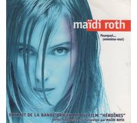 Maïdi Roth - Pourquoi