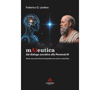 mAieutica: dal dialogo socratico alla Personal-AI. Verso una nuova forma di pensiero tra uomo e macchina