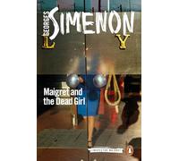 Maigret And The Dead Girl. nspector Maigret: Inspector Maigret #45