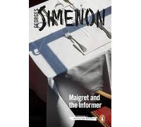 Maigret And The Informer. Maigret 74: Inspector Maigret #74