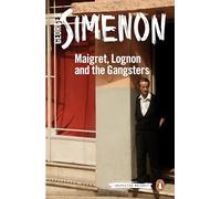 Maigret Lognon And The Gangsters: Inspector Maigret #39