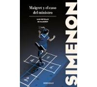 Maigret Y El Caso Del Ministro (las Novelas De Maigret)