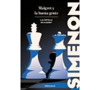 Maigret Y La Buena Gente (las Novelas De Maigret)