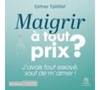 Maigrir À Tout Prix ? (audiolibro)