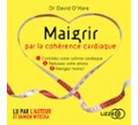 Maigrir Avec La Cohérence Cardiaque (audiolibro)