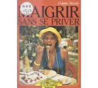 Maigrir Sans Se Priver (ebook)