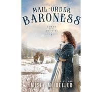 Mail-Order Baroness: 8 (Lords of the Rockies)