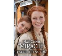 Mail-Order Miracle (Mail-Order Brides of Nebraska)