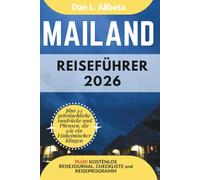 Mailand Reiseführer 2026: Alleinreisende, Familien und Paare entdecken verborgene Schätze und sehenswerte Attraktionen mit einem idealen ... (Deutscher Taschen Reiseführer)