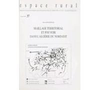 Maillage Territorial Et Pouvoir Dans Lalgérie Du Nord-est (ebook)
