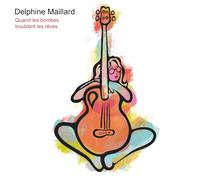 Maillard, Delphine - Quand les Bombes Troublent les Rêves