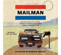 Mailman: My Wild Ride Delivering the Mail in Appalachia and Finally Finding Home