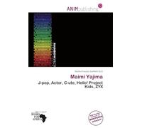 Maimi Yajima: J-pop, Actor, C-ute, Hello! Project Kids, ZYX