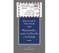 Maimonides entre la filosofía y la Halajá (ALPHA, BET & GIMMEL)