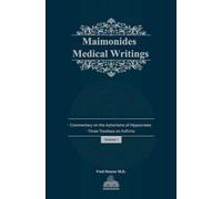 Maimonides Medical Writings: Volume I