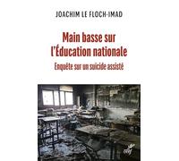 Main basse sur l'Education nationale: Enquête sur un suicide assisté