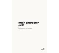 main character //001: journal mit 101 prompts für ein gespräch mit dir selbst (german edition)