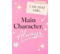 Main Character, Always: A Confidence Journal for Owning Your Story, Energy & Life Direction