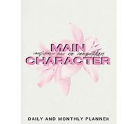 Main Character: Confidence Has No Competition: Daily and Monthly Planner