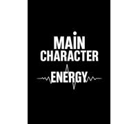 Main Character Energy Journal: Own Your Story, Live Your Energy