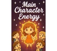 Main Character Energy | Kawaii Chibi Girl Notebook: Lined Kawaii Notebook | Cute Main Character Journal for Writing, Notes, and Drawing