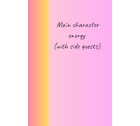 ✨ Main Character Energy (With Side Quests): A journal for overthinkers, soft rebels, and chaotic visionaries.