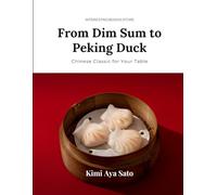 Main Course: China: From Dim Sum to Peking Duck: Chinese Classics for Your Table
