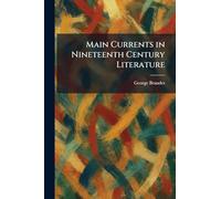 Main Currents in Nineteenth Century Literature
