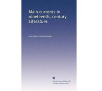 Main currents in nineteenth, century Literature: Volume 5