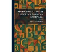 Main Currents in the History of American Journalism