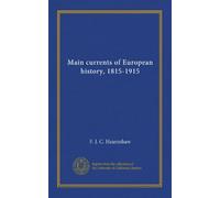 Main currents of European history, 1815-1915