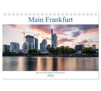 Main Frankfurt (Tischkalender 2026 DIN A5 quer), CALVENDO Monatskalender: Die schönsten Bilder der Metropole