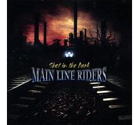 Main Line Riders - Shot in the Dark