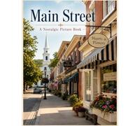 Main Street: A Nostalgic Picture Book: for Seniors with Alzheimer's or Dementia (Simple Joy Picture Books)