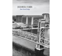 Main Street Bridge, Jacksonville Florida Journal: Hardcover, 6 x 9 Inches, 180 Pages, Blank Lined Notebook, Matte Finish. Travel Adventure, US Cities, Architecture and Bridges Journal