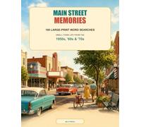 Main Street Memories: 100 Large-Print Word Searches of Small-Town Life from the 1950s, '60s & '70s