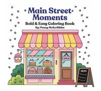 Main Street Moments- Bold & Easy Coloring Book