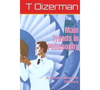 Main Trends in Philosophy: A Soviet Marxist History (Marxism Made Cheap)