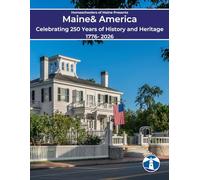 Maine & America: Celebrating 250 Years of History and Heritage
