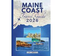 Maine Coast Travel Guide 2026