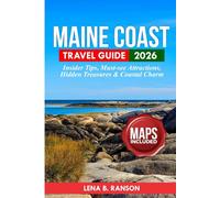 Maine Coast Travel Guide 2026: Insider Tips, Must See Attractions, Hidden Treasures and Coastal Charm (Travel Seasonal exploration)