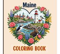 Maine Coloring Book - Easy & Relaxing Coastal Cities, Iconic Lighthouses, Wildlife, Birds, Wildflowers & Nature Scenes for Kids, Teens & Adults | Cute Travel Gift for Maine Lovers