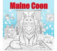 MAINE COON: A Beautiful Coloring Book for Cat Lovers of All Ages