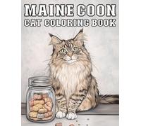 Maine Coon: Cat Coloring Book A Beautiful Collection of Fluffy for Stress Relief and Relaxation