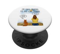 Maine Coon Cat I'm Only Talking To My Cat Today Cats Lovers PopSockets PopGrip Adhesivo