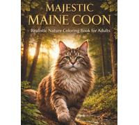 Maine Coon Coloring Book for Adults: Majestic Realistic Nature Scenes for Stress Relief and Relaxation